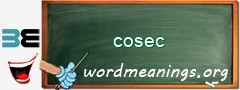 WordMeaning blackboard for cosec